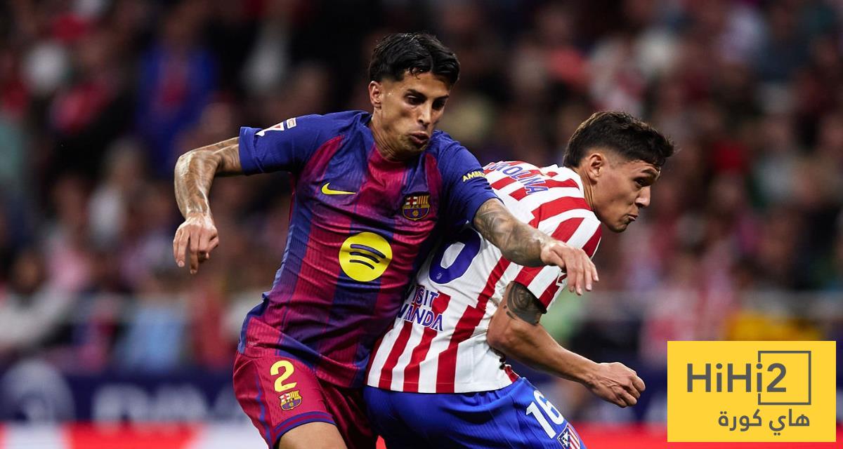 عين على كانسيلو في مباراة برشلونة وأتلتيكو